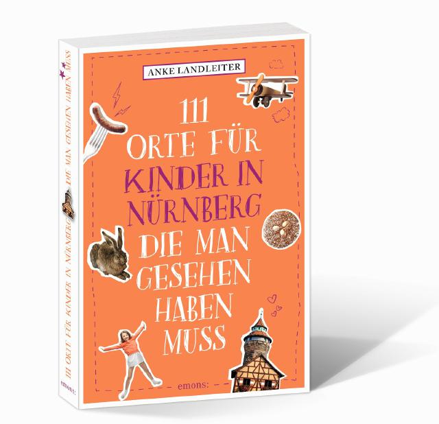 Ausflugsbuch Titel 111 Orte für Kinder in Nürnberg die man gesehen haben muss